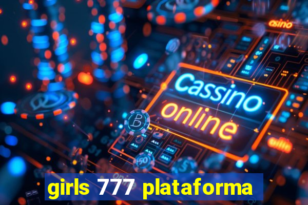 girls 777 plataforma